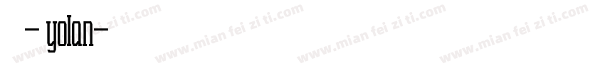 幽圆 - yolan字体转换